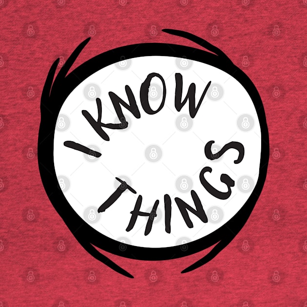 I Know Things Red Emblem Gift by Scott Richards